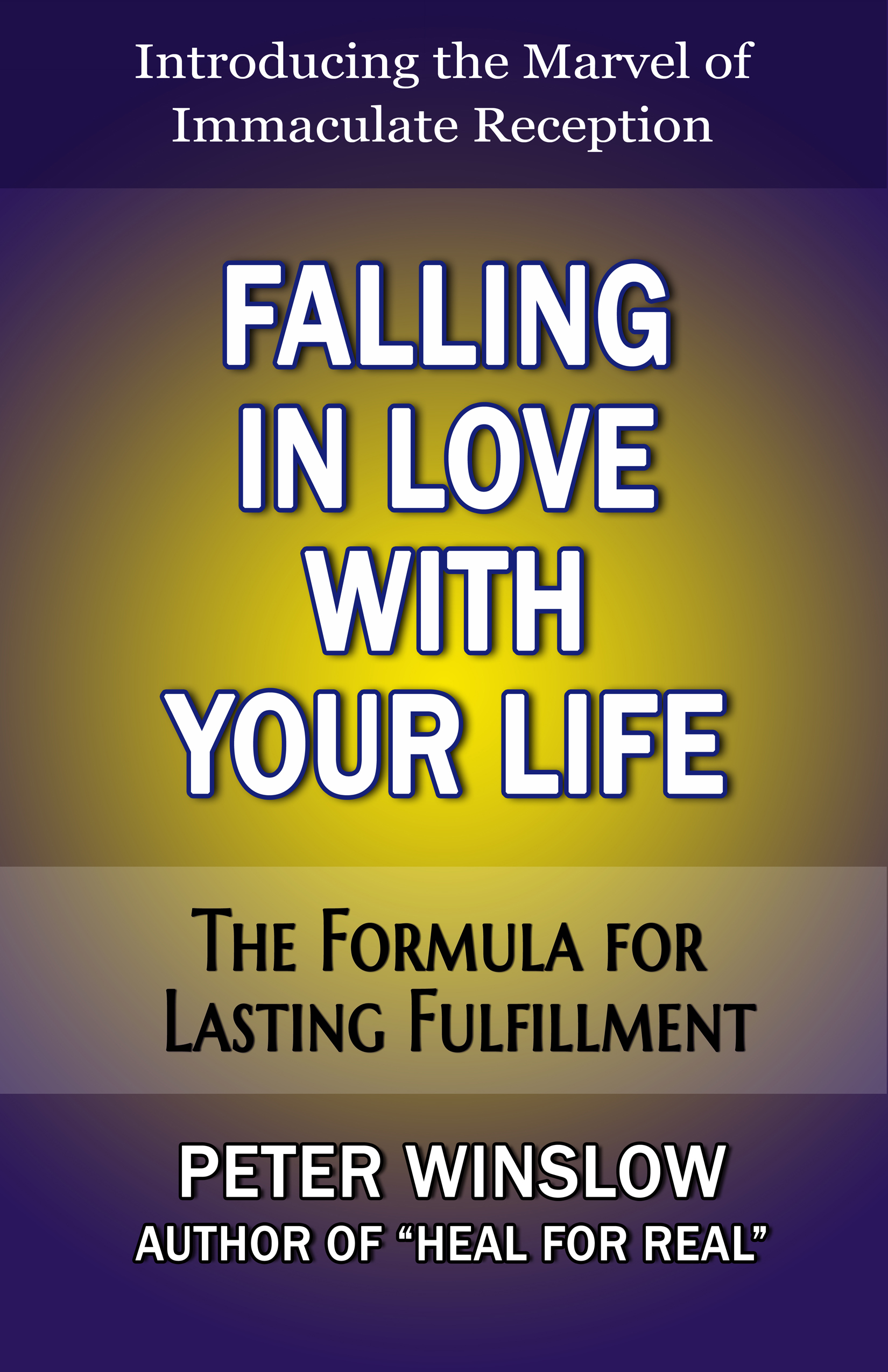 Falling in Love With Your Life By Peter Winslow Life Coach Scottsdale AZ